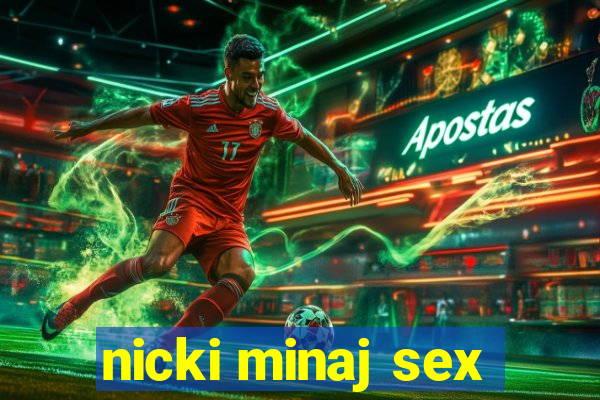 nicki minaj sex
